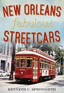 New Orleans Fabulous Streetcars (America Through Time)