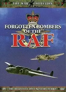 The War Collection. Forgotten Bombers Of The RAF