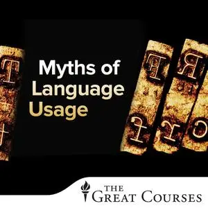 TTC Video - Myths, Lies, and Half-Truths of Language Usage
