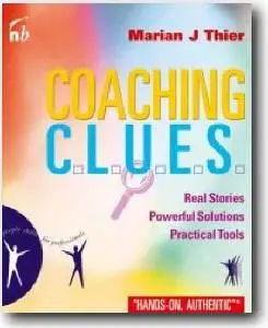 Marian Thier, «Coaching CLUES: Real Stories, Powerful Solutions, Practical Tools»