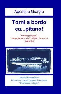 Torni a bordo ca…pitano!