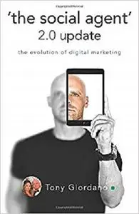 'the social agent' 2.0 update: the evolution of digital marketing