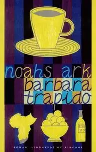 «Noahs ark» by Barbara Trapido