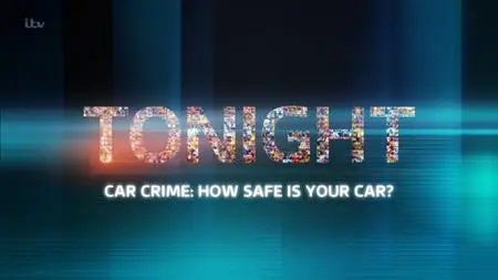 Tonight - Car Crime: How Safe Is Your Car? (2022)