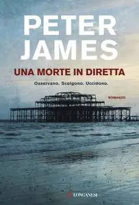 Peter James - Una morte in diretta