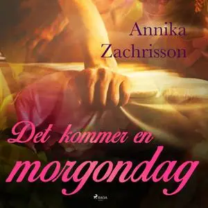 «Det kommer en morgondag» by Annika Zachrisson