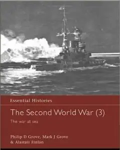 The Second World War, Vol. 3: The War at Sea (Essential Histories)