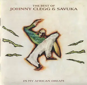 Johnny Clegg & Savuka - In My African Dream (The Best Of) [1994]