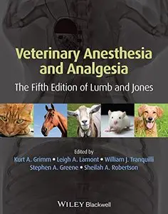 Veterinary Anesthesia and Analgesia: The Fifth Edition of Lumb and Jones, 5th Edition