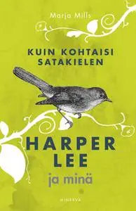 «Kuin kohtaisi satakielen» by Marja Mills