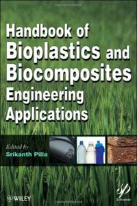 Handbook of Bioplastics and Biocomposites Engineering Applications (repost)