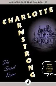 «The Turret Room» by Charlotte Armstrong