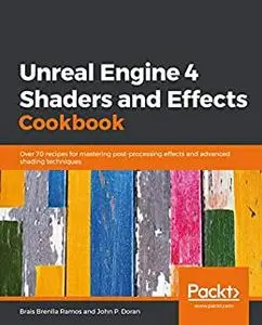 Unreal Engine 4 Shaders and Effects Cookbook (repost)