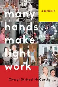«Many Hands Make Light Work» by Cheryl Stritzel McCarthy