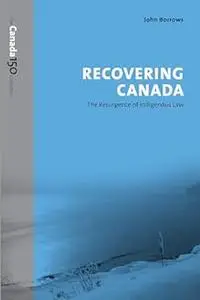 Recovering Canada: The Resurgence of Indigenous Law
