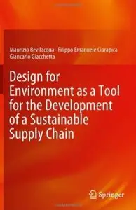 Design for Environment as a Tool for the Development of a Sustainable Supply Chain [Repost]
