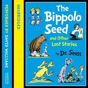 «The Bippolo Seed and Other Lost Stories» by Dr. Seuss