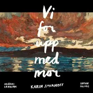 «Vi for upp med mor» by Karin Smirnoff