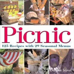 Picnic: 125 Recipes with 29 Seasonal Menus 