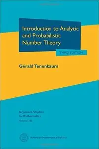 Introduction to Analytic and Probabilistic Number Theory, 3rd Edition