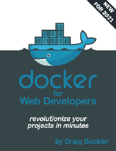 Docker for Web Developers : A concise, practical, and easy-to-follow guide