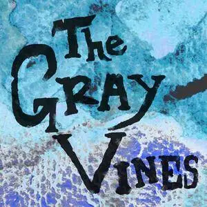 The Gray Vines - The Gray Vines (2017)