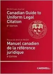 Canadian Guide to Uniform Legal Citation (8th Edition)
