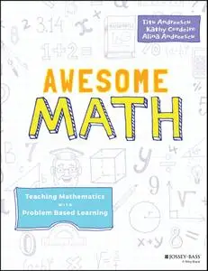 Awesome Math: Teaching Mathematics with Problem Based Learning