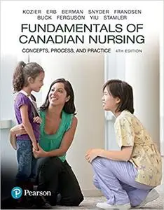 Fundamentals of Canadian Nursing: Concepts, Process, and Practice, Fourth Canadian Edition