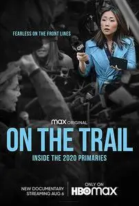On the Trail: Inside the 2020 Primaries (2020)