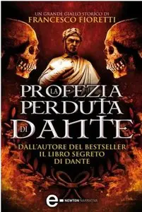Francesco Fioretti - La profezia perduta di Dante