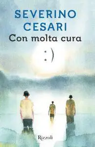 Severino Cesari - Con molta cura