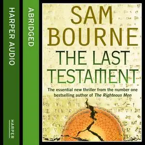 «The Last Testament» by Sam Bourne