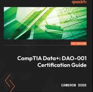 CompTIA Data+: DAO-001 Certification Guide [Audiobook]
