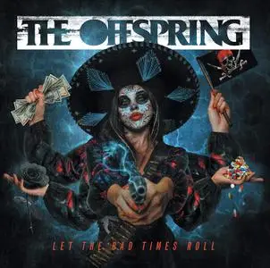 The Offspring - Let The Bad Times Roll (2021) [Official Digital Download 24/96]