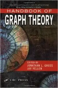 Handbook of Graph Theory (Discrete Mathematics and Its Applications) by Jonathan L. Gross