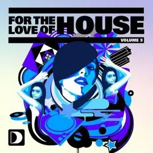 VA - For The Love Of House Vol.3 (2009)