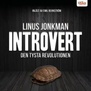 «Introvert - den tysta revolutionen» by Linus Jonkman