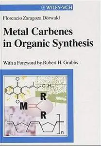 Metal Carbenes in Organic Synthesis