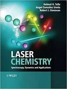 Laser Chemistry: Spectroscopy, Dynamics and Applications (Repost)