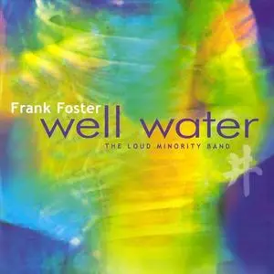 Frank Foster & The Loud Minority Band - Well Water (1977/2007)