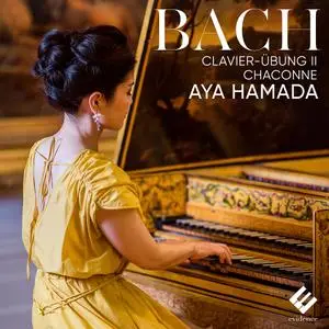 Aya Hamada - Bach: Clavier-Übung II, Chaconne (2021)