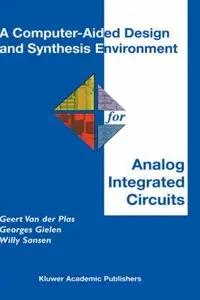 A Computer-Aided Design and Synthesis Environment for Analog Integrated Circuits (Repost)