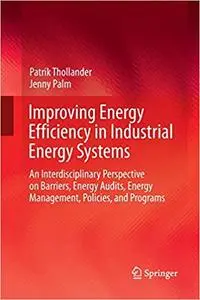 Improving Energy Efficiency in Industrial Energy Systems (Repost)