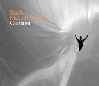 Monteverdi Choir, John Eliot Gardiner - Johann Sebastian Bach: Mass in B minor (2015) 2 CDs