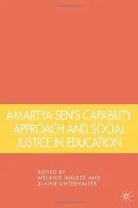 Amartya Sen's Capability Approach and Social Justice in Education by Melanie Walker