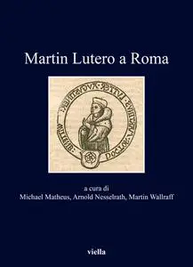 AA.VV. - Martin Lutero a Roma