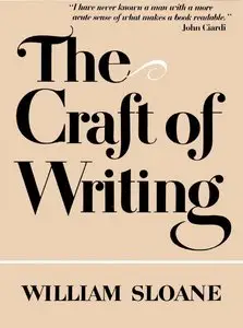 William Sloane, Julia H. Sloane,   "The Craft of Writing"
