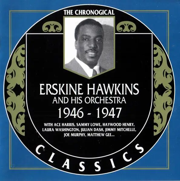 Erskine Hawkins and His Orchestra - 1946-1947 (1998)