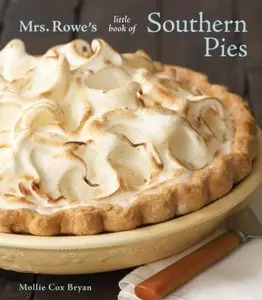 Mrs. Rowe's Little Book of Southern Pies (repost)